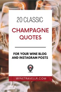 20 Classic Champagne Quotes For Your Wine Blog and Instagram Posts. winetravellr.com