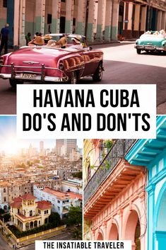 havana cuba, do's and don'ts the insatible traveler guide