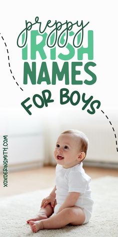 cute baby boy sitting and title preppy Irish names for boys Irish Baby Girl Names, Baby Boy Name List, Vintage Baby Names, Strong Baby Names