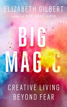 the book cover for big magic by elizabeth gilbertt, with an abstract background