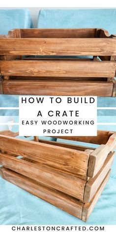 two wooden crates with text overlay how to build a crate easy woodworking project