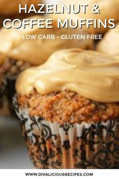 cupcakes with frosting on top and the words hazelnut & coffee muffins low carb - gluten free