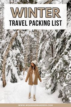 a woman standing in the snow with text overlay that reads winter travel packing list