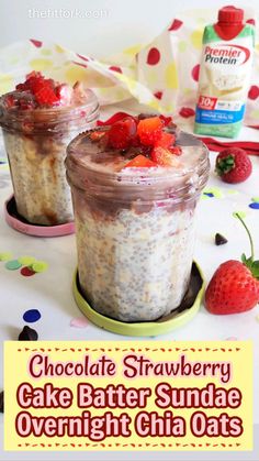 chocolate strawberry cake batter sundae overnight chia oats in jars with strawberries