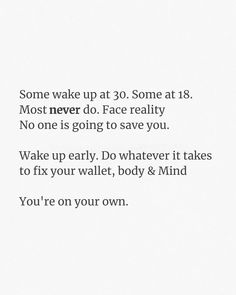 Wake Up To Reality. Follow @elev8tedpath for more.