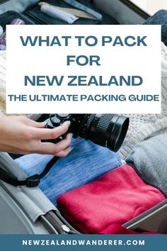 someone packing their luggage with the words what to pack for new zealand, the ultimate packing guide