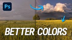 two photos with the words better colors in front of them and an image of a field