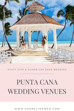 a gazebo on the beach with palm trees in the background and text overlay that says punta cana wedding venues