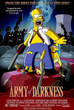 the simpsons movie poster for army of darkness, starring as homer from the television series