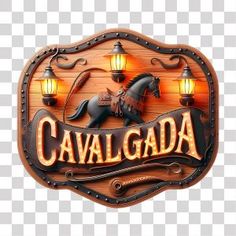 a wooden sign that says cavalgada with lights on the side and a horse in