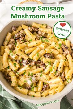 creamy sausage mushroom pasta in a white bowl on a green towel with text overlay