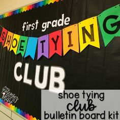 a bulletin board with the words shoe tying club written on it and colorful pennants