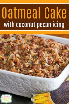 a casserole dish filled with coconut pecan icing