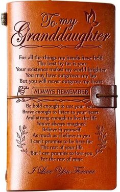 a brown leather journal with the words to my granddaughter on it