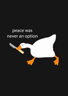 a duck with a knife in it's beak that says peace was never an option