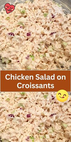 chicken salad on croissants in a glass bowl with the words chicken salad on it