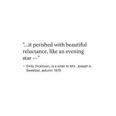 an image of a quote from the book it is pershed with beautiful rejutance, like an evening star