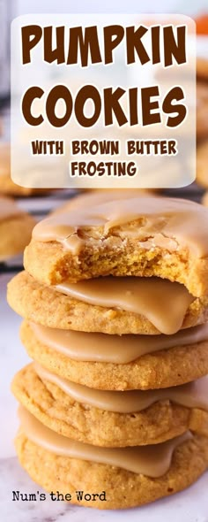 pumpkin cookies with brown butter frosting are stacked on top of each other and the title reads, pumpkin cookies with brown butter frosting