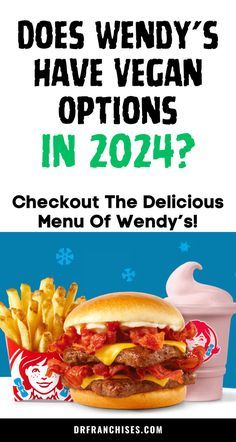 an advertisement for a burger restaurant with the caption does wendy's have vegan options in 2074?