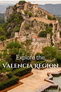 an old castle on top of a hill with the words explore the valencia region