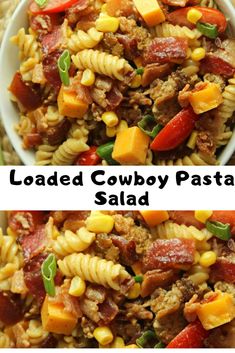 loaded cowboy pasta salad in a white bowl with the words loaded cowboy pasta above it