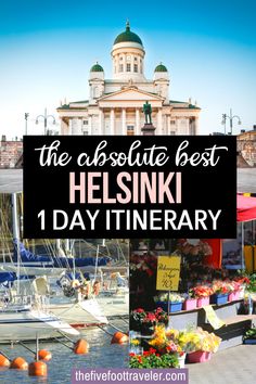 the best helsinki 1 day itinerary in europe with text overlay