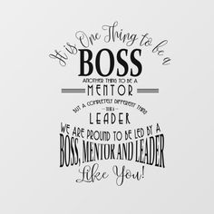 a black and white poster with the words boss, leader, mentor and leader like you