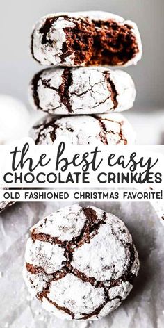 three chocolate crinkles stacked on top of each other with the words, the best easy chocolate crinkles old fashioned christmas favorite