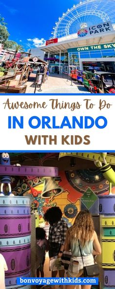 kids are standing in front of colorful dressers with the words awesome things to do in orlando with kids