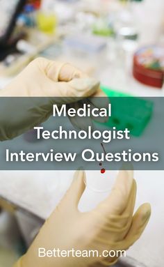 a gloved hand holding a tube with the words medical techist interview questions