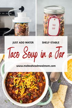 taco soup in a jar with text overlay that reads just add water, shel - stable, taco soup in a jar