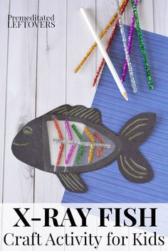 an x - ray fish craft activity for kids to do with colored pencils and crayons