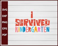 I Survived Kindergarten School svg Cut File For Cricut Silhouette eps png dxf Printable Files

• INSTANT Digital DOWNLOAD includes: 1 Zip and the following file formats: SVG DXF PNG EPS PDF

• Artwork files are perfect for printing, resizing, coloring and modifying with the appropriate software. Sped Classroom, First Year Teachers, Sped Teacher, Elementary School Teacher