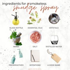 the ingredients for a smokeless smudge spray are shown in this graphic above it