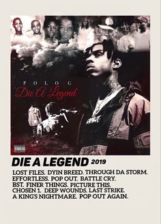 a poster with the words die a legend in front of it and an image of a man