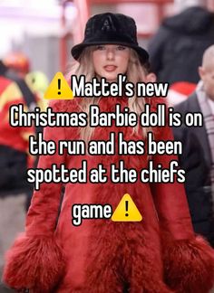 a woman in a red coat and black hat with the words mattel's new christmas barbie doll is on the run and has been spotted at the chiefs game