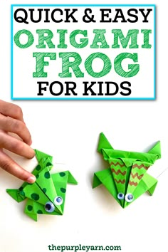 an origami frog for kids is shown with the text quick and easy origami frog for kids