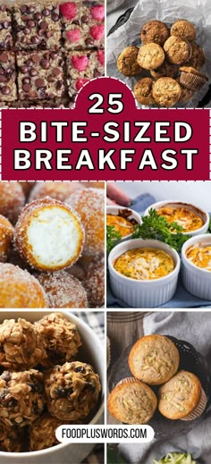 25 bite - sized breakfasts that are easy to make, delicious and nutritious