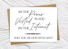 a greeting card with the words by the power veered in you by the intent will you be our official?