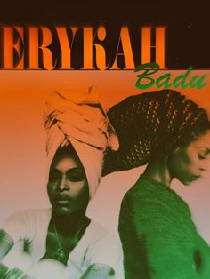 two women with head wraps on their heads and the words eryfah badu above them