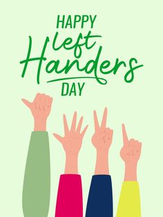 happy left handeders day greeting card with five hands raised up and the words, happy lefthanders day