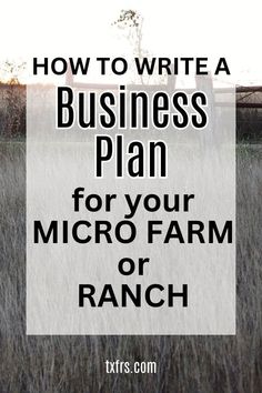 the words how to write a business plan for your micro farm or ranch