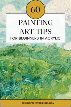 the title for painting tips for beginners in acrylic, with an image of a