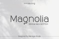 an image of the word magnolia in black and white