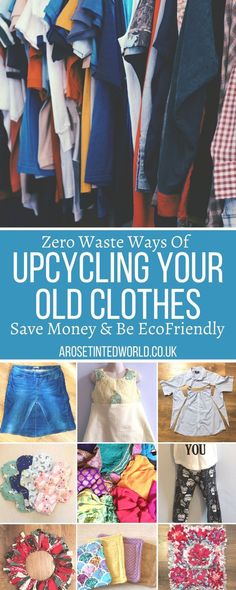 the cover of zero waste ways of upcycling your old clothes save money and be eco friendly