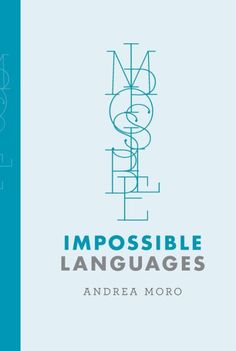 the book cover for impossible languages by andra moro, with an image of a stylized