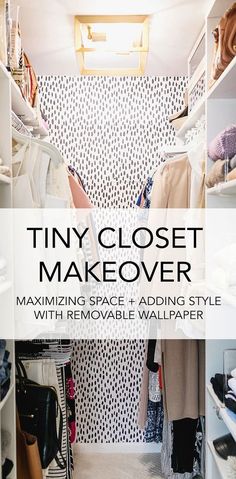 a closet with white shelves and black and white wallpaper that says tiny closet makeover maximum space, adding style with removable