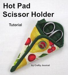 a book with scissors in it and the title hot pad scissor holder