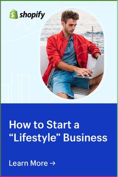 a man sitting on top of a boat using a laptop computer with the words, how to start a lifestyle business learn more