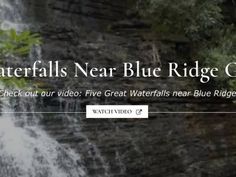 waterfalls near blue ridge gardens is featured in the waterfowlbo video advertiser's website